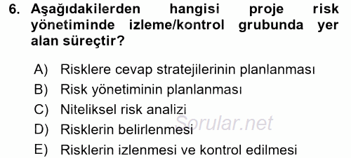 Proje Yönetimi 2017 - 2018 Ara Sınavı 6.Soru