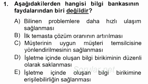 Çağrı Merkezi Yönetimi 2 2012 - 2013 Dönem Sonu Sınavı 1.Soru