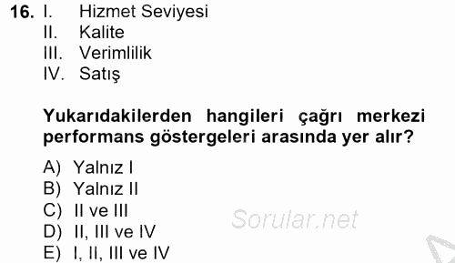Çağrı Merkezi Yönetimi 2 2012 - 2013 Dönem Sonu Sınavı 16.Soru