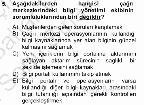 Çağrı Merkezi Yönetimi 2 2012 - 2013 Dönem Sonu Sınavı 5.Soru