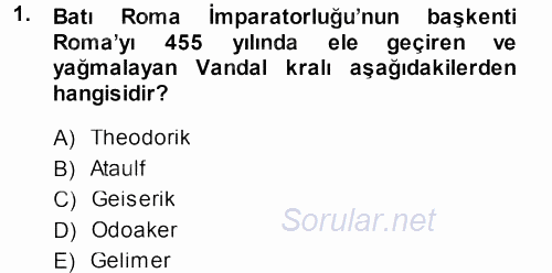 Orta Çağ-Yeni Çağ Avrupa Tarihi 2013 - 2014 Ara Sınavı 1.Soru