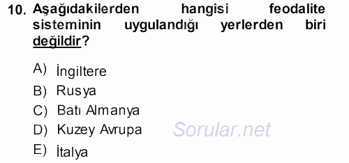 Orta Çağ-Yeni Çağ Avrupa Tarihi 2013 - 2014 Ara Sınavı 10.Soru