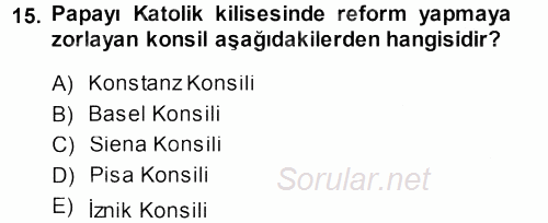 Orta Çağ-Yeni Çağ Avrupa Tarihi 2013 - 2014 Ara Sınavı 15.Soru