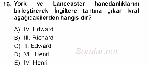Orta Çağ-Yeni Çağ Avrupa Tarihi 2013 - 2014 Ara Sınavı 16.Soru