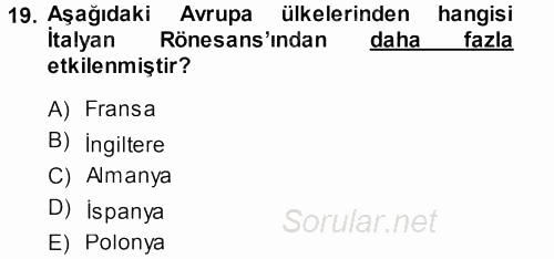 Orta Çağ-Yeni Çağ Avrupa Tarihi 2013 - 2014 Ara Sınavı 19.Soru