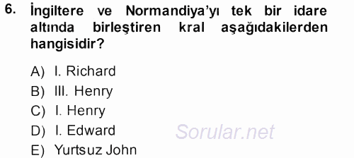 Orta Çağ-Yeni Çağ Avrupa Tarihi 2013 - 2014 Ara Sınavı 6.Soru
