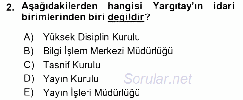 Yargı Örgütü Ve Tebligat Hukuku 2016 - 2017 3 Ders Sınavı 2.Soru