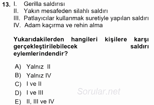 Özel Güvenlik Hizmetlerinde Güvenlik Önlemleri 2015 - 2016 Dönem Sonu Sınavı 13.Soru