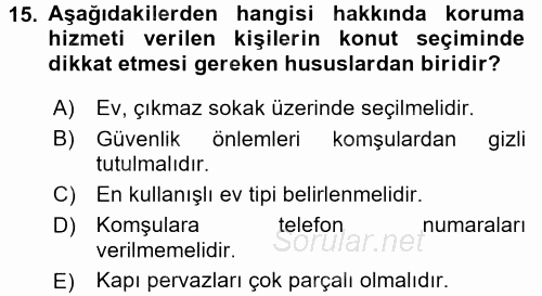 Özel Güvenlik Hizmetlerinde Güvenlik Önlemleri 2015 - 2016 Dönem Sonu Sınavı 15.Soru