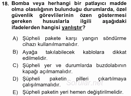 Özel Güvenlik Hizmetlerinde Güvenlik Önlemleri 2015 - 2016 Dönem Sonu Sınavı 18.Soru