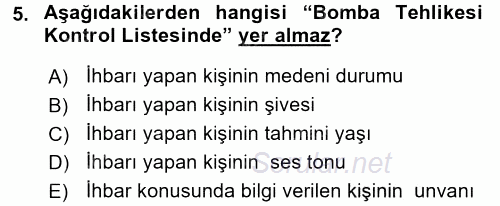 Özel Güvenlik Hizmetlerinde Güvenlik Önlemleri 2015 - 2016 Dönem Sonu Sınavı 5.Soru