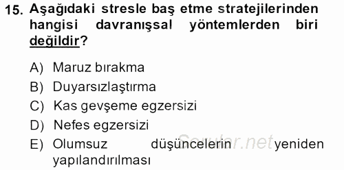 Çatışma ve Stres Yönetimi 2 2014 - 2015 Dönem Sonu Sınavı 15.Soru