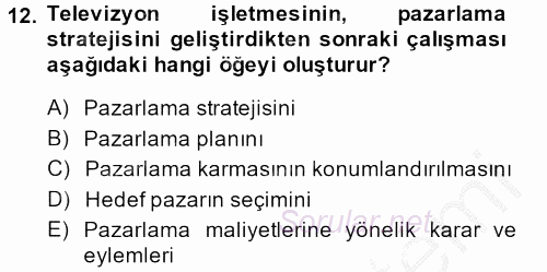 Radyo ve Televizyon İşletmeciliği 2013 - 2014 Dönem Sonu Sınavı 12.Soru
