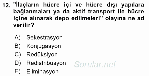 Temel İlaç Bilgisi Ve Akılcı İlaç Kullanımı 2017 - 2018 Ara Sınavı 12.Soru