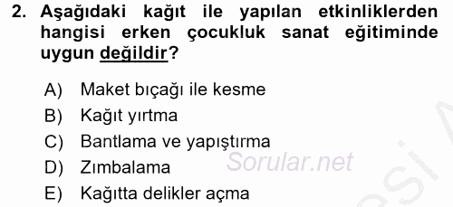 Çocukta Sanat Eğitimi Ve Yaratıcılık 2016 - 2017 Ara Sınavı 2.Soru