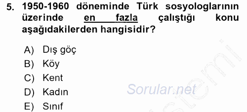 Türkiye´de Sosyoloji 2015 - 2016 Dönem Sonu Sınavı 5.Soru