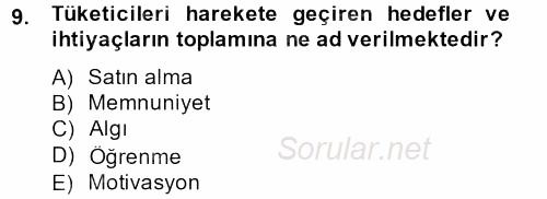 Sağlık Hizmetleri Pazarlaması 2012 - 2013 Dönem Sonu Sınavı 9.Soru