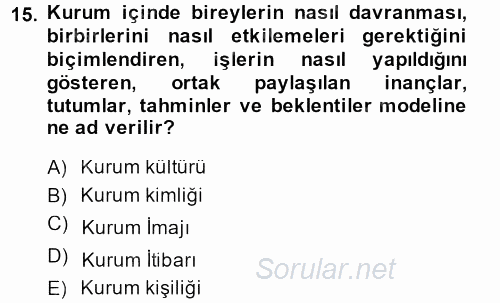 Halkla İlişkiler Uygulamaları ve Örnek Olaylar 2013 - 2014 Ara Sınavı 15.Soru