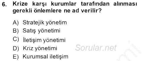 Halkla İlişkiler Uygulamaları ve Örnek Olaylar 2013 - 2014 Ara Sınavı 6.Soru