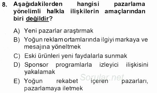 Halkla İlişkiler Uygulamaları ve Örnek Olaylar 2013 - 2014 Ara Sınavı 8.Soru