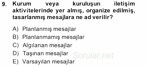 Halkla İlişkiler Uygulamaları ve Örnek Olaylar 2013 - 2014 Ara Sınavı 9.Soru