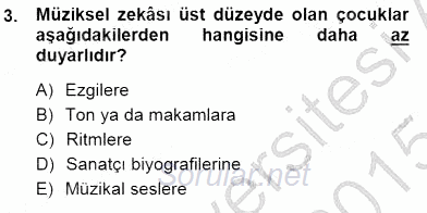 Okulöncesinde Müzik Eğitimi 1 2014 - 2015 Dönem Sonu Sınavı 3.Soru