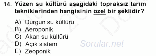 Örtü Altı Üretim Sistemleri 2013 - 2014 Dönem Sonu Sınavı 14.Soru