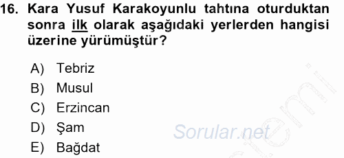 Orta Çağ ve Yeni Çağ Türk Devletleri Tarihi 2015 - 2016 Ara Sınavı 16.Soru