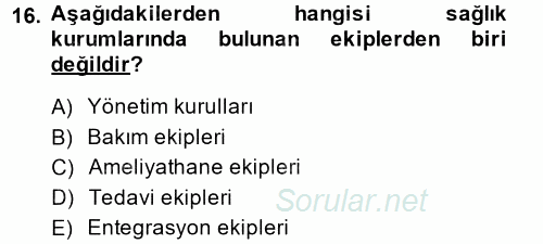 Sağlık Kurumları Yönetimi 2 2014 - 2015 Tek Ders Sınavı 16.Soru