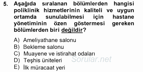 Sağlık Kurumları Yönetimi 2 2014 - 2015 Tek Ders Sınavı 5.Soru