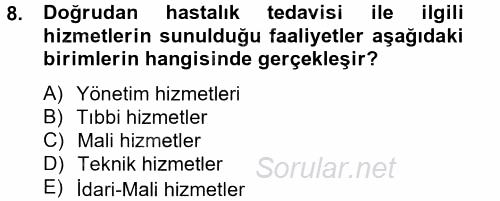 Sağlık Kurumları Yönetimi 2 2014 - 2015 Tek Ders Sınavı 8.Soru