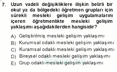 Öğretmenlikte Mesleki Gelişim 2013 - 2014 Dönem Sonu Sınavı 7.Soru