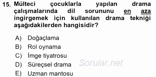 Çocuk Ve Drama 2016 - 2017 Dönem Sonu Sınavı 15.Soru