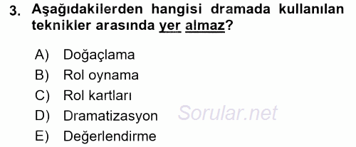 Çocuk Ve Drama 2016 - 2017 Dönem Sonu Sınavı 3.Soru