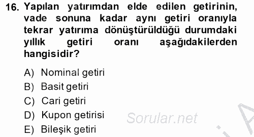 Finans Matematiği 2013 - 2014 Dönem Sonu Sınavı 16.Soru