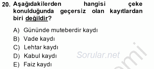 Ticaret Hukuku 2 2013 - 2014 Dönem Sonu Sınavı 20.Soru