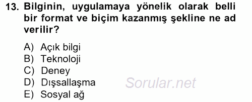 Yeni Teknolojiler ve Çalışma Hayatı 2012 - 2013 Ara Sınavı 13.Soru