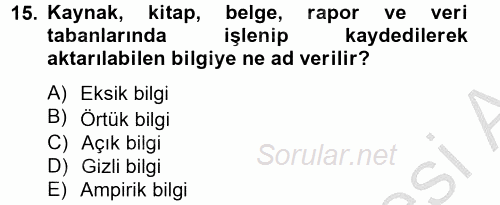 Yeni Teknolojiler ve Çalışma Hayatı 2012 - 2013 Ara Sınavı 15.Soru