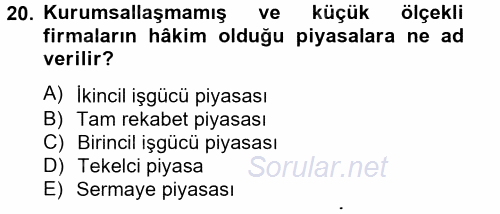 Yeni Teknolojiler ve Çalışma Hayatı 2012 - 2013 Ara Sınavı 20.Soru