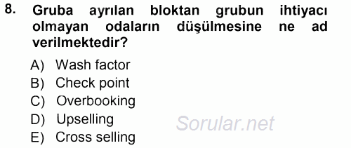 Odalar Bölümü Yönetimi 2012 - 2013 Dönem Sonu Sınavı 8.Soru