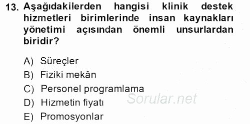 Sağlık Kurumları Yönetimi 2 2013 - 2014 Ara Sınavı 13.Soru