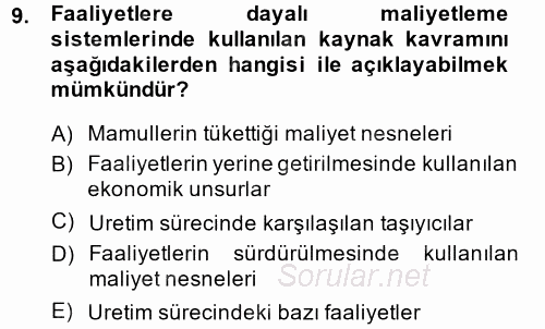 Maliyet Muhasebesi 2014 - 2015 Dönem Sonu Sınavı 9.Soru