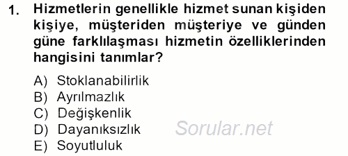 Konaklama Hizmetlerinde Kalite Yönetimi 2013 - 2014 Tek Ders Sınavı 1.Soru