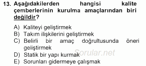 Konaklama Hizmetlerinde Kalite Yönetimi 2013 - 2014 Tek Ders Sınavı 13.Soru
