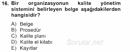 Konaklama Hizmetlerinde Kalite Yönetimi 2013 - 2014 Tek Ders Sınavı 16.Soru
