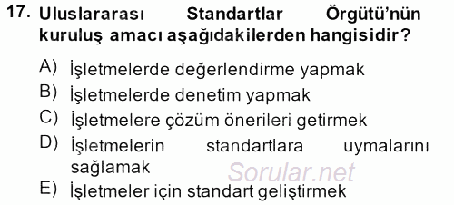 Konaklama Hizmetlerinde Kalite Yönetimi 2013 - 2014 Tek Ders Sınavı 17.Soru