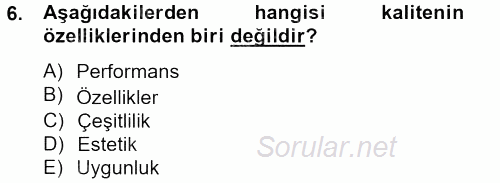 Konaklama Hizmetlerinde Kalite Yönetimi 2013 - 2014 Tek Ders Sınavı 6.Soru