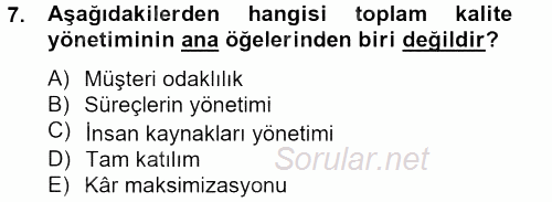 Konaklama Hizmetlerinde Kalite Yönetimi 2013 - 2014 Tek Ders Sınavı 7.Soru