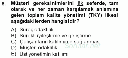Konaklama Hizmetlerinde Kalite Yönetimi 2013 - 2014 Tek Ders Sınavı 8.Soru