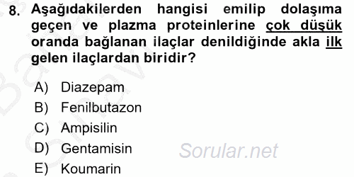 Temel Veteriner Farmakoloji ve Toksikoloji 2016 - 2017 Ara Sınavı 8.Soru
